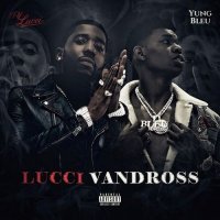 YFN Lucci & Yung Bleu - Thugs Need Love