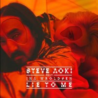 Steve Aoki - Lie To Me (feat. Ina Wroldsen)