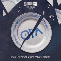 Dimitri Vegas & Like Mike & KSHMR - Opa