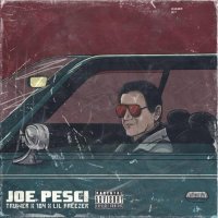 104 x Truwer - Joe Pesci (feat. Lil Freezer)