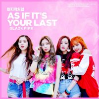 Blackpink - As if it's your last