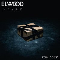 Elwood Stray - You Lost (feat. Kassim of ALAZKA)