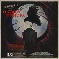 Ice Nine Kills - A Grave Mistake