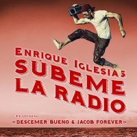 Enrique Iglesias - Subleme La Radio feat. Descemer Bueno & Jacob Forever (Remix)