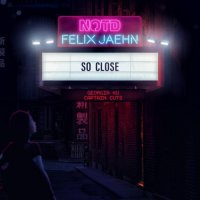 NOTD & Felix Jaehn feat. Captain Cuts & Georgia Ku - So Close