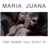 Tom Boxer feat. Richy B - Maria Juana