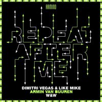 Dimitri Vegas & Like Mike - Repeat After Me
