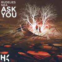 RudeLies feat. NEA - Ask You