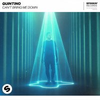 Quintino - Can't Bring Me Down