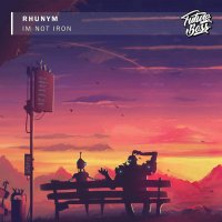 Rhunym - Im Not Iron