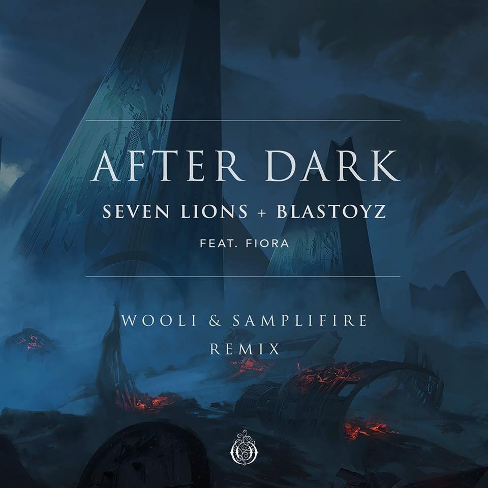 Seven Lions x Blastoyz feat. Fiora After Dark Wooli