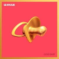 le Shuuk - Gold Baby
