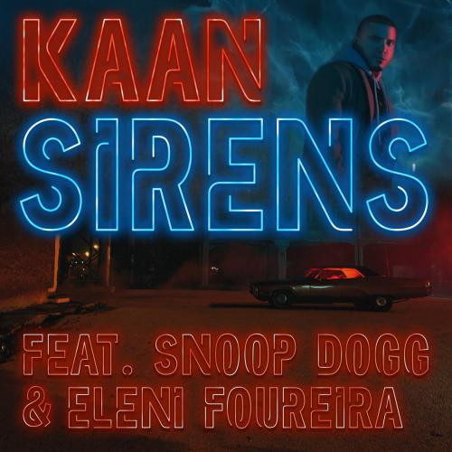 Kaan - Sirens (Feat. Snoop Dogg & Eleni Foureira) » MUZOFF.NET.