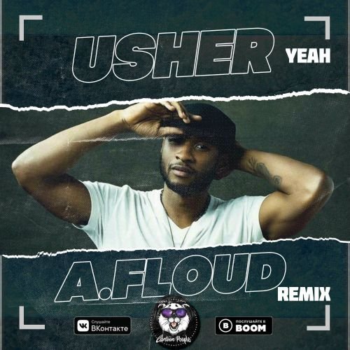 Usher - Yeah (A.Floud Remix) » MUZOFF.NET - Скачать Музыку.