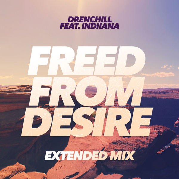 Drenchill Feat. Indiiana - Freed From Desire » MUZOFF.NET.