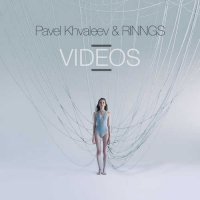 Pavel Khvaleev & Rinngs - Videos