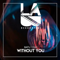 Batu Onat - Without You