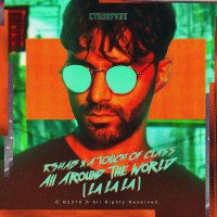 R3HAB x A Touch Of Class - All Around The World (La La La)