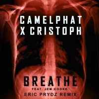 CamelPhat & Cristoph - Breathe (feat. Jem Cooke) (Eric Prydz Remix)