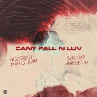 HoodRich - Can't Fall N Luv (feat. Smooky MarGielaa)