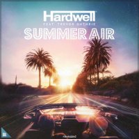 Hardwell - Summer Air (feat. Trevor Guthrie)